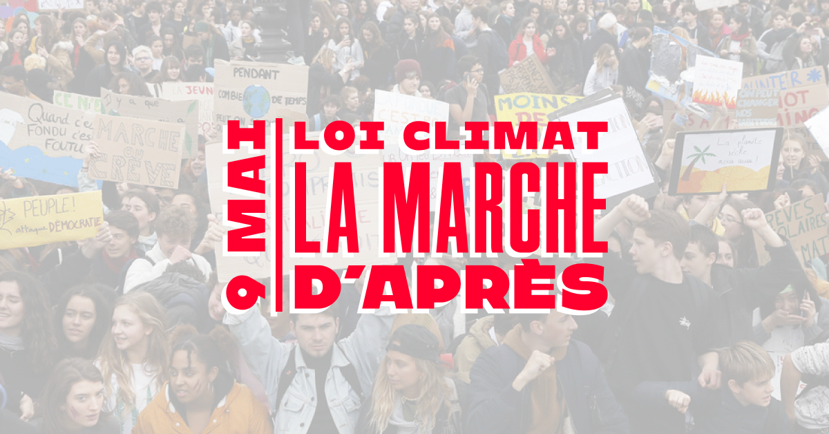 9 mai Loi Climat La Marche d'Après